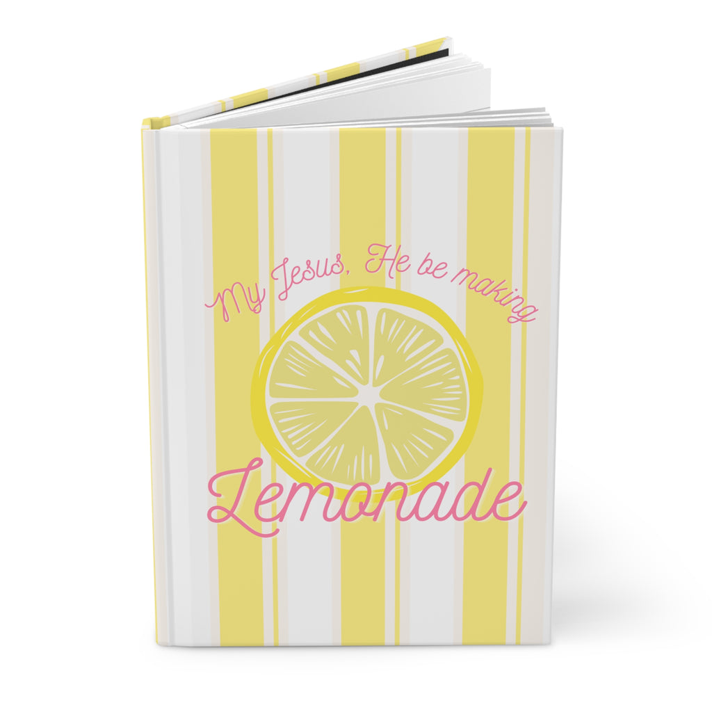 Jesus Be Makin' Lemonade Hardcover Journal Matte
