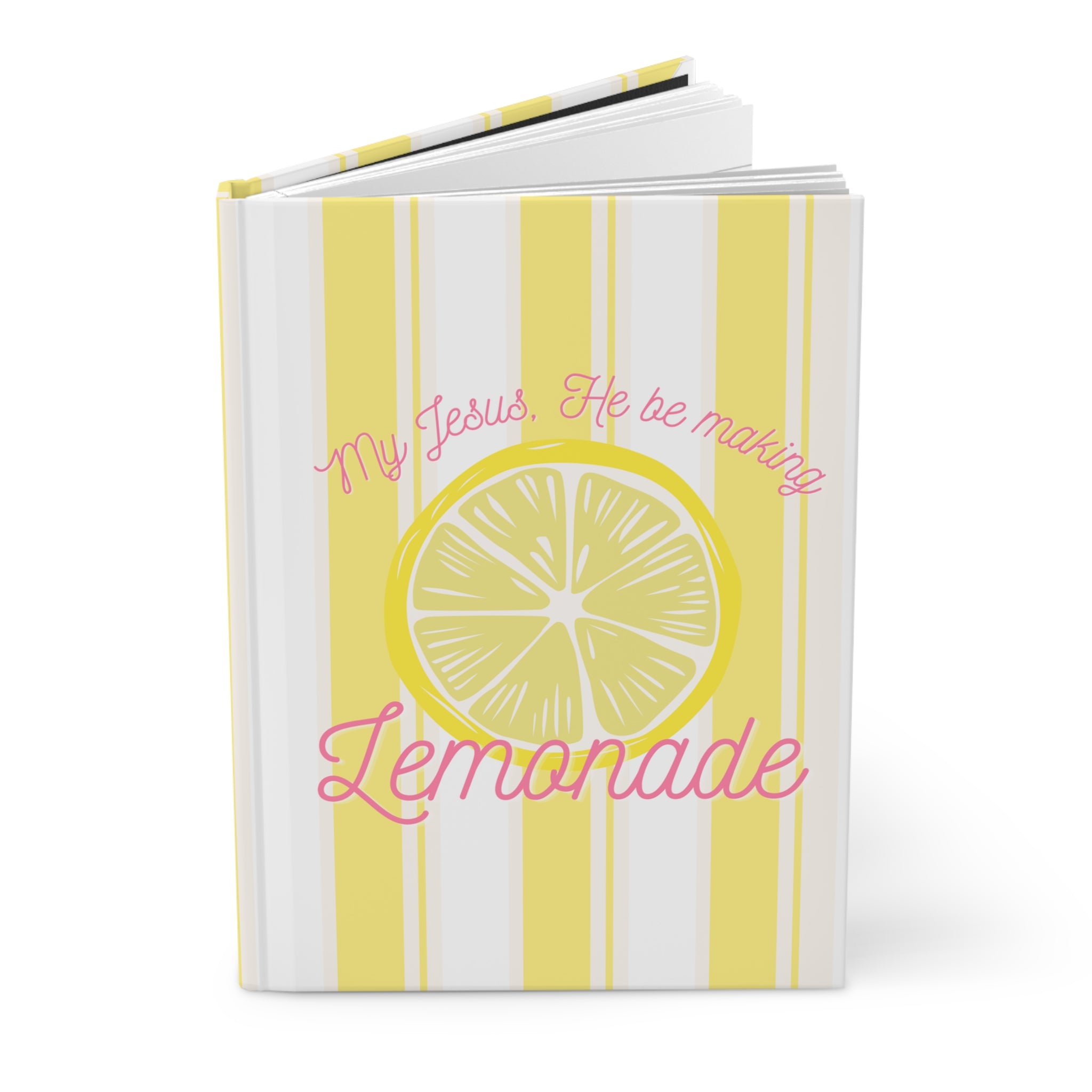 Jesus Be Makin' Lemonade Hardcover Journal Matte